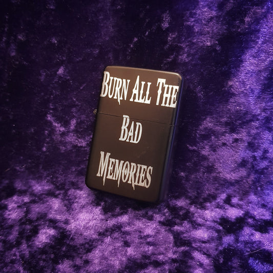 Burn All The Bad Memories Personalized Black Flip Petrol Lighter - Pretty Savage Jewellery